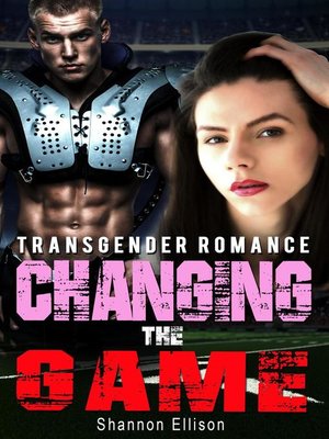 cover image of Changing the Game--Transgender Romance